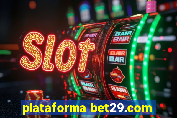 plataforma bet29.com